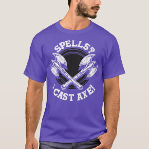 Live Action Role Playing Funny Spells I Cast Axe L T-Shirt
