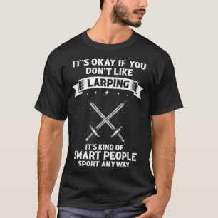 Live Action Role Playing Quote for NPC and RPG Rol T-Shirt