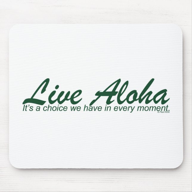 Live Aloha Design Items by Paul Klink Mouse Pad (Front)