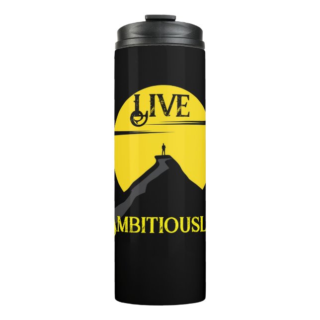 Live Ambitiously Thermal Tumbler (Front)