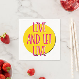 Live And Let Live 12 Step Recovery Slogan Napkin