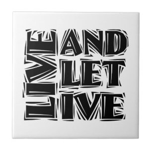 Live and Let Live 12 Step Recovery Slogan Quote Ceramic Tile