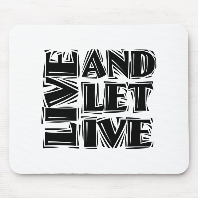 Live and Let Live 12 Step Recovery Slogan Quote Mouse Pad (Front)