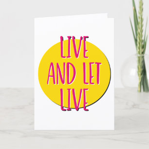 Live And Let Live Recovery Slogan Anniversary Card