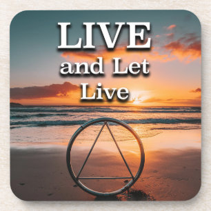 Live And Let Live Recovery Slogan Sunrise Coaster