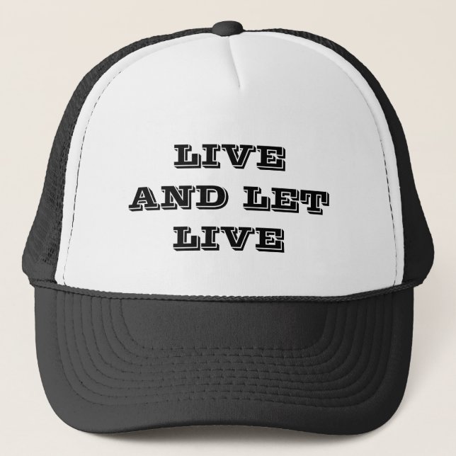 LIVE AND LET LIVE  TRUCKER HAT (Front)