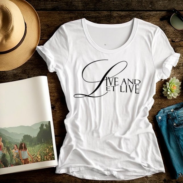 Live and let live wisdom quote typography T-Shirt (Creator Uploaded)