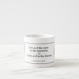 Live As If Espresso Cup