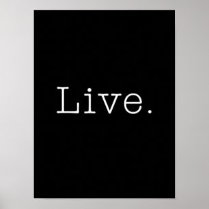 Live. Black And White Live Quote Template Poster