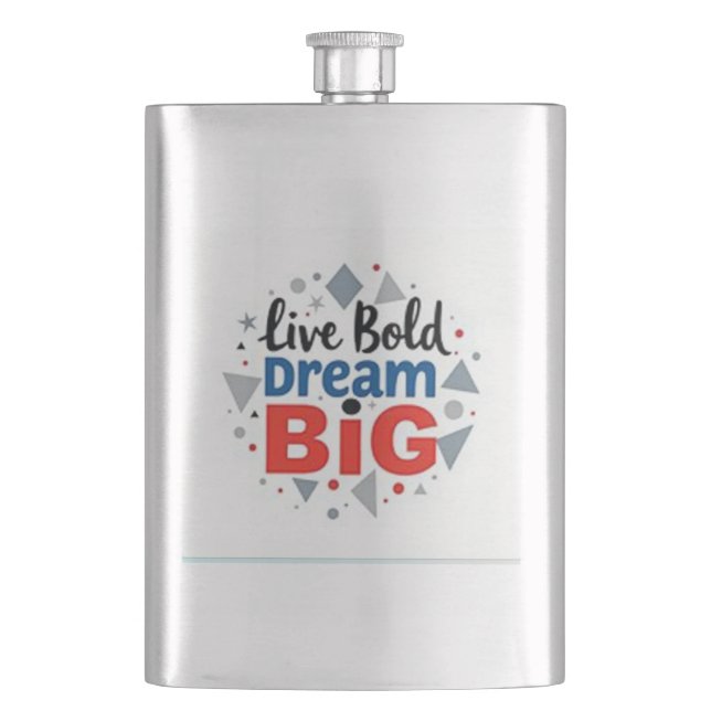 "Live Bold, Dream Big" Hip Flask (Front)