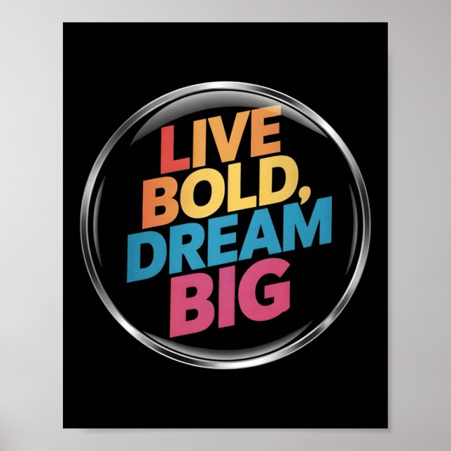 Live Bold Dream Big Sticker  Poster (Front)
