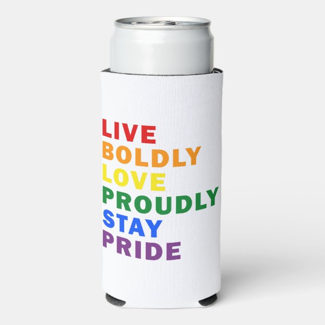 Live Boldly Love Proudly Stay Pride Drink Cooler (Seltzer Back)