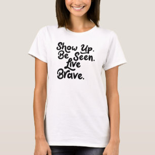 Live Brave T-Shirt