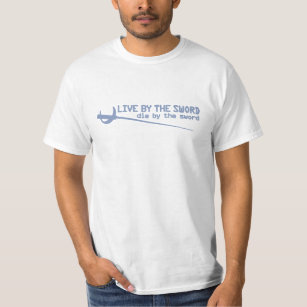 Live by sword die by sword steel blue t-shirt