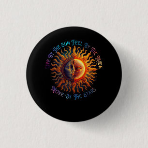 Live By The Sun Feel By The Moon Move By Stars Spi 3 Cm Round Badge