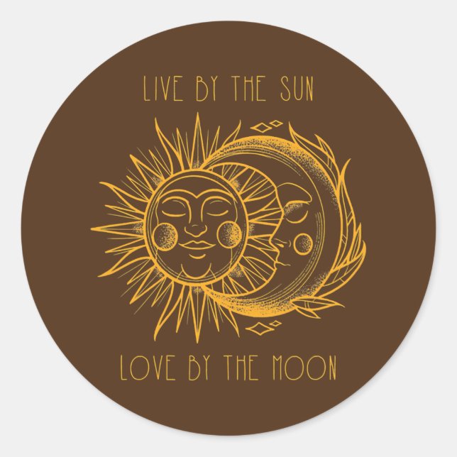 Live By The Sun Love By The Moon  Classic Round Sticker (Front)
