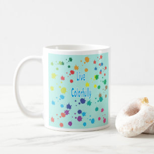 Live Colourfully Modern Paint Splatter Coffee Mug