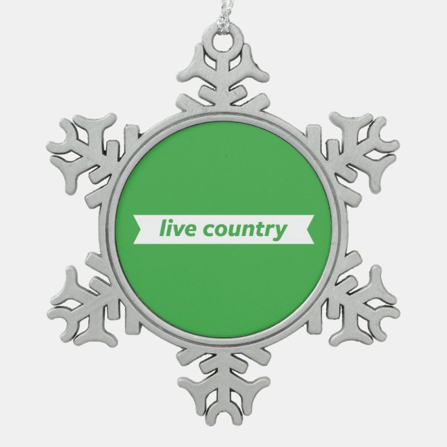 Live Country Snowflake Pewter Christmas Ornament (Front)