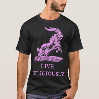 Live Deliciously In Pink T-Shirt