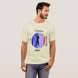Live, dream, breathe golf T-Shirt