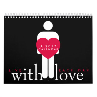 Live each day with love. calendar