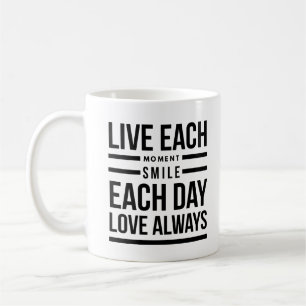 live each moment smile each day Mug