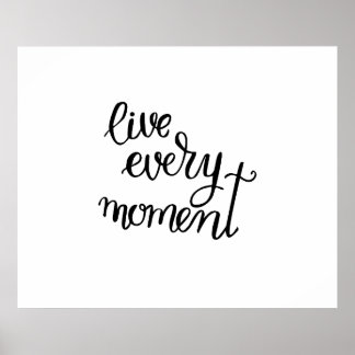 Live every moment - Poster