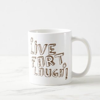 *LIVE FART LAUGH! COFFEE MUG