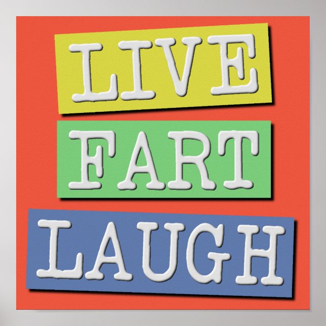 Live Fart Laugh Funny Poster Sign (Front)