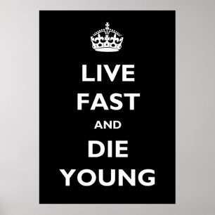 Live Fast And Die Young Poster