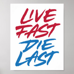 Live fast die last poster
