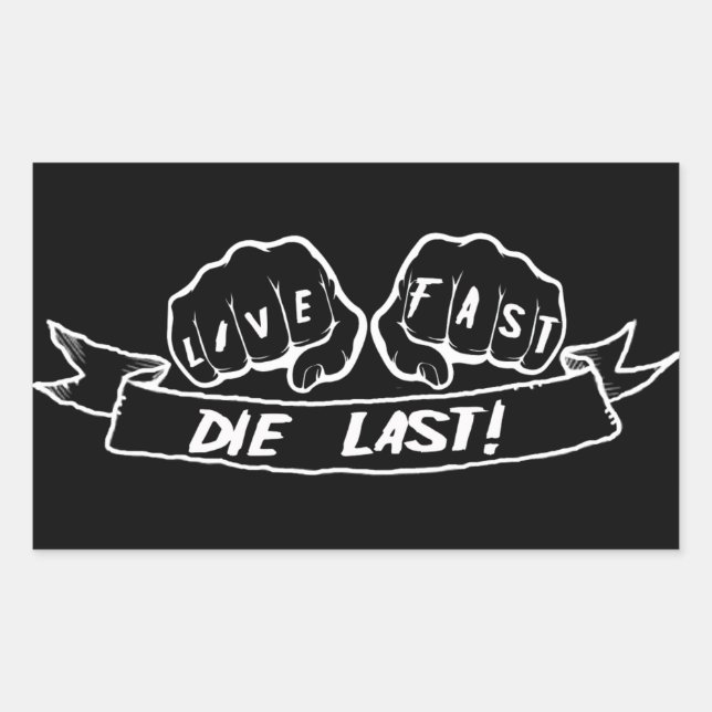 Live Fast Die Last Rectangular Sticker (Front)