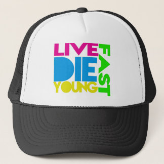 Live fast die young trucker hat