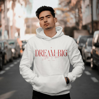 Live Fast Dream Big Motivational T-Shirt Hoodie