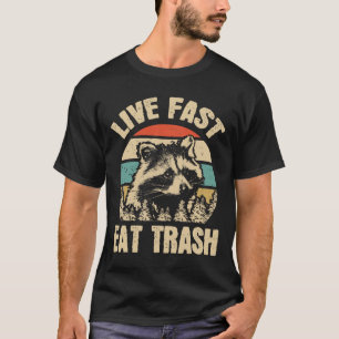 Live Fast Eat Trash Funny Racoon Camping Or Hikin T-Shirt