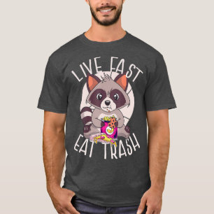 LIVE FAST EAT TRASH Funny Racoon Eating Junk T-Shirt