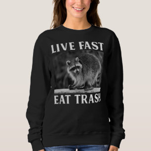 Live Fast Eat Trash Racoon Camping Vintage Sweatshirt