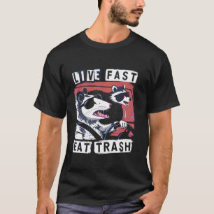 Live Fast Eat Trash Racoon Possum Street Cats Fun T-Shirt
