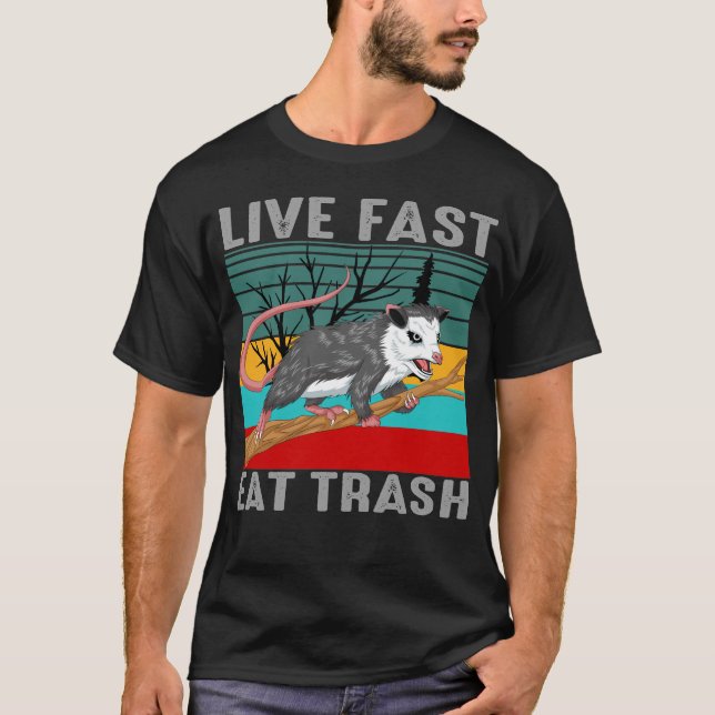live fast eat trash  T-Shirt (Front)