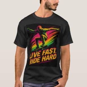 LIVE FAST, RIDE HARD T-Shirt