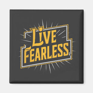 Live Fearless - inspiration and motivation Magnet