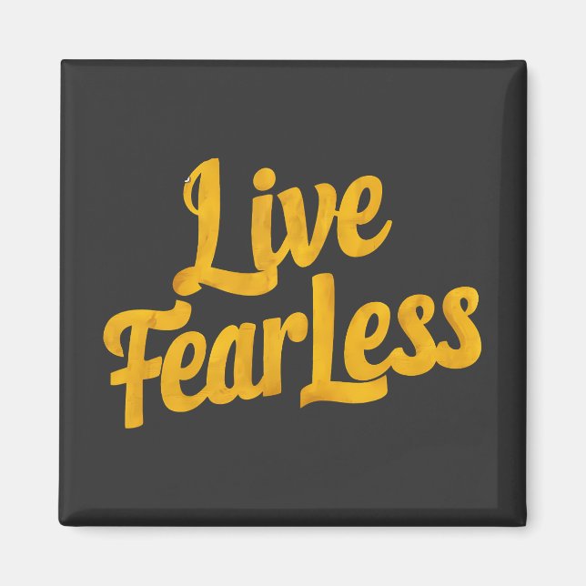 Live Fearless - Motivation Magnet (Front)