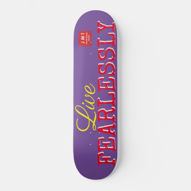LIVE FEARLESSLY   SKATEBOARDS (Front)