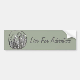 Live For Adventure Bumper Sticker