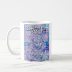 Live For Them  Coffee Mug