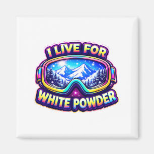 Live for white powder skiing skier snowboarding magnet