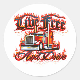 Live Free and Drive Trucker Shirt Classic Round Sticker