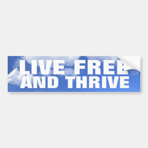 Live Free and Thrive Bumper Sticker