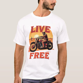 Live Free Motorcycle Desert Sunset T-Shirt