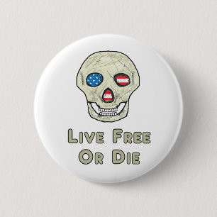 Live Free Or Die 6 Cm Round Badge